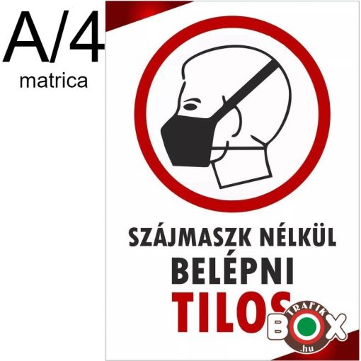 Matrica a/4 Szájmaszk nélkül belépni TILOS 